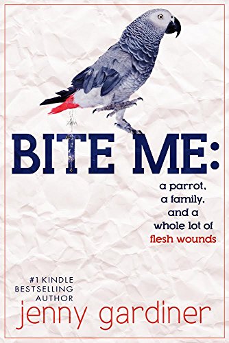 Bite Me: A parrot, a family, and a whole lot of flesh wounds