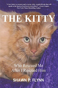 THE KITTY: Who Rescued Me After I Rescued Him