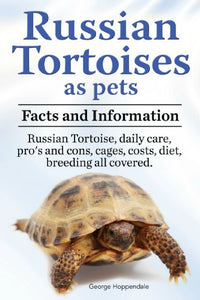 Russian Tortoise as pets.  Russian Tortoises: facts and information. Daily care, pro’s and cons, cages, costs, diet, breeding all covered.