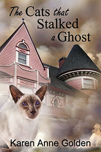 The Cats that Stalked a Ghost (The Cats that . . . Cozy Mystery Book 6)